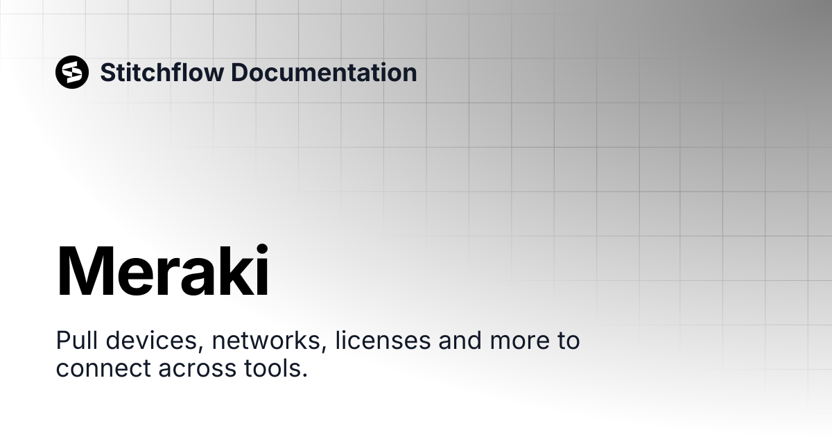 Meraki | Stitchflow Documentation